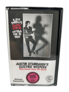 ALBUM: Austin Stambaugh & the Electric Weepers - Way Down Here On Earth (Cassette + DL Card)