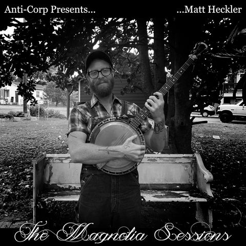 ALBUM: Matt Heckler - The Magnolia Sessions (Vinyl LP/CD/Digital)