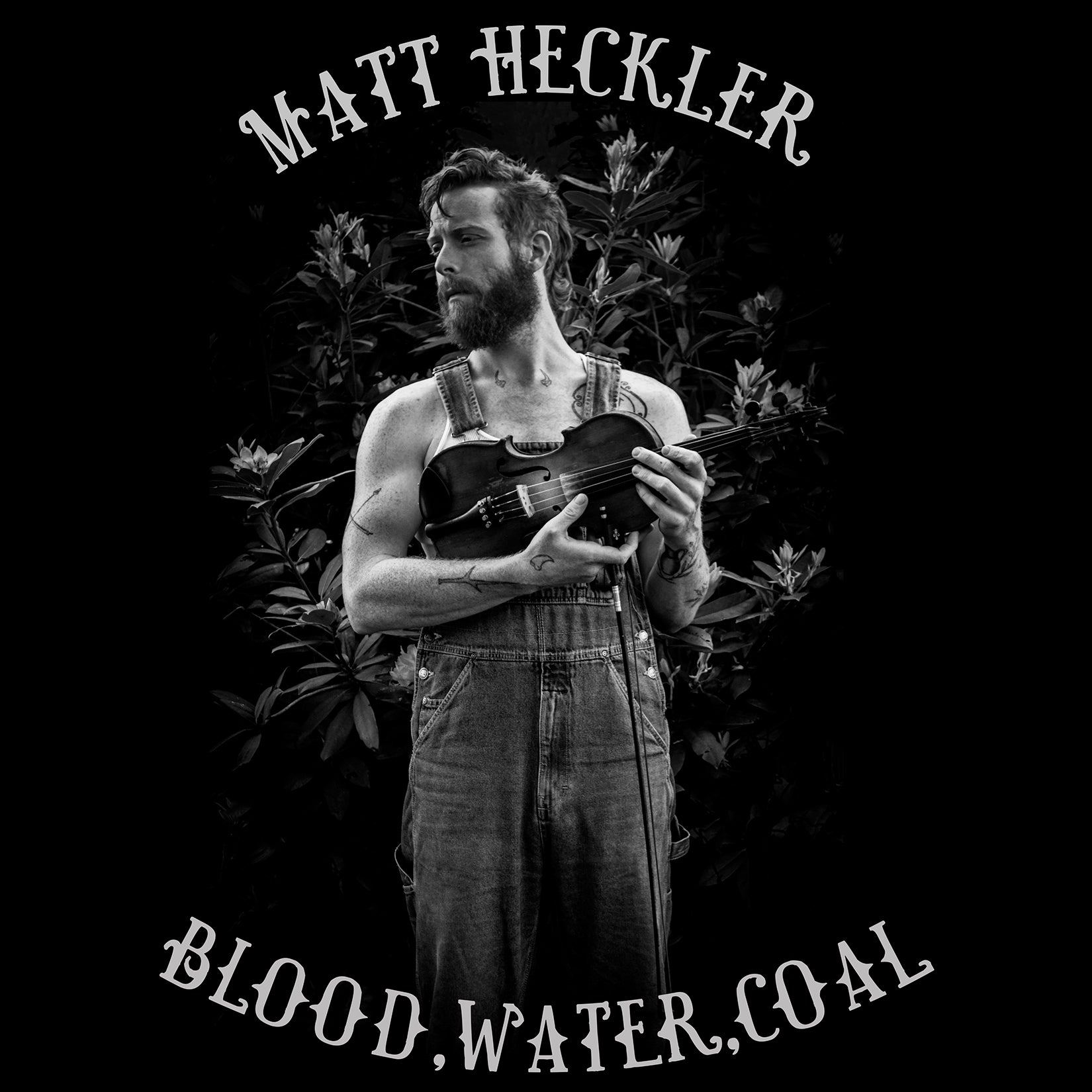 ALBUM: Matt Heckler - Blood, Water, Coal (Vinyl/CD/Digital)