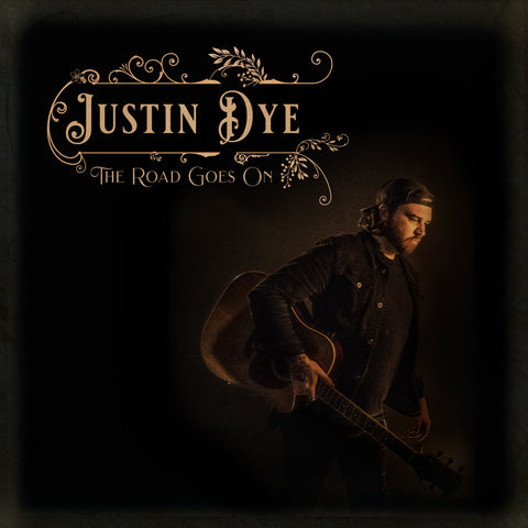 ALBUM: Justin Dye - The Road Goes On (CD)