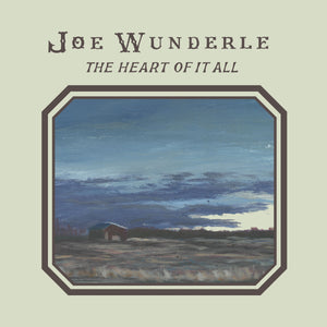ALBUM: Joe Wunderle - The Heart Of It All (CD)