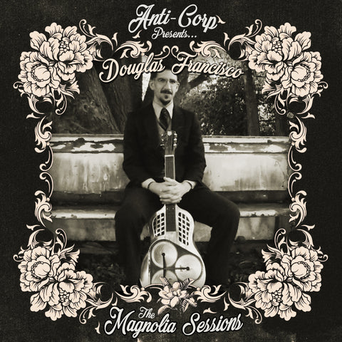 ALBUM: Douglas Francisco - The Magnolia Sessions (Digital)