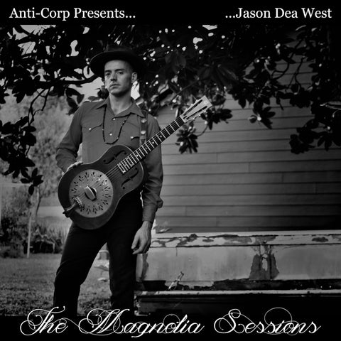 ALBUM: Jason Dea West - The Magnolia Sessions (CD/Digital)